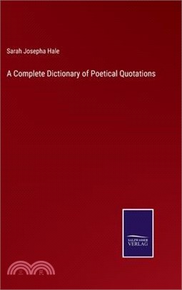 A Complete Dictionary of Poetical Quotations