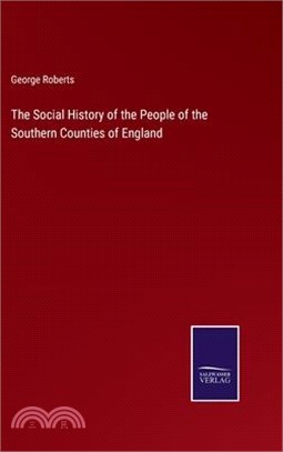 The Social History of the People of the Southern Counties of England
