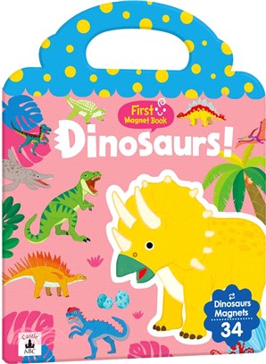 First Magnet Book：Dinosaurs!