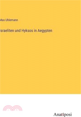Israeliten und Hyksos in Aegypten