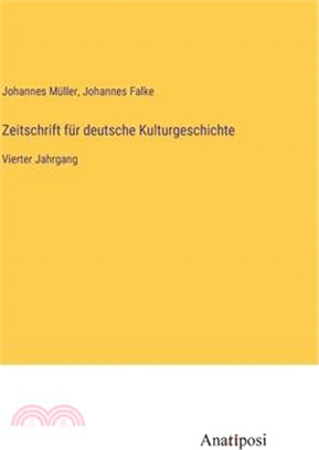 Zeitschrift für deutsche Kulturgeschichte: Vierter Jahrgang