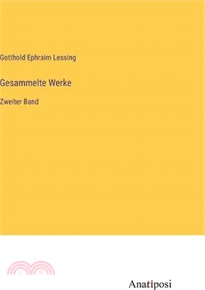 Gesammelte Werke: Zweiter Band
