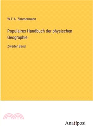 Populaires Handbuch der physischen Geographie: Zweiter Band