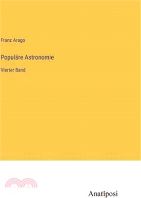 Populäre Astronomie: Vierter Band