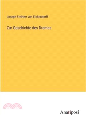 Zur Geschichte des Dramas