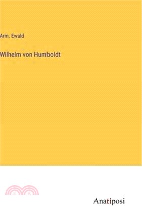 Wilhelm von Humboldt