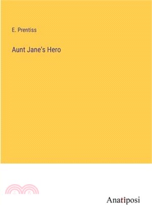 Aunt Jane's Hero