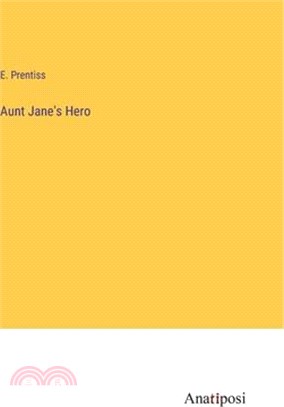 Aunt Jane's Hero