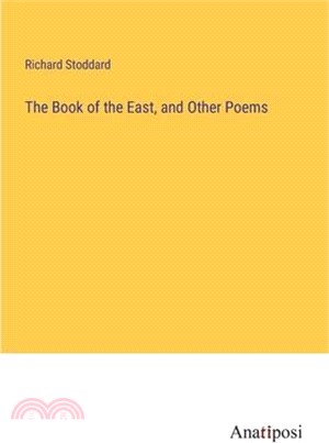 The Book of the East, and Other Poems