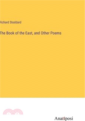 The Book of the East, and Other Poems