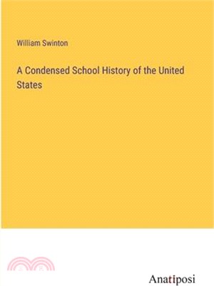 A Condensed School History of the United States