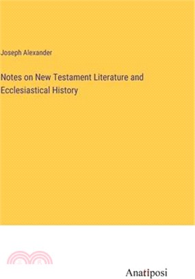 Notes on New Testament Literature and Ecclesiastical History