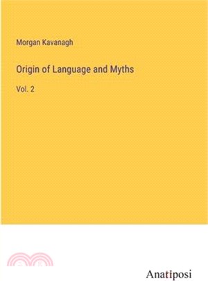 Origin of Language and Myths: Vol. 2