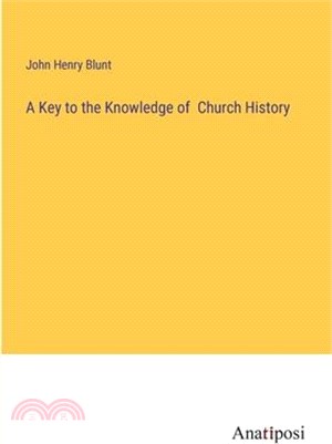 A Key to the Knowledge of Church History