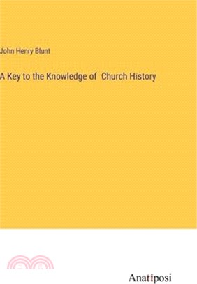 A Key to the Knowledge of Church History