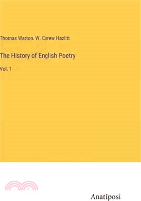 The History of English Poetry: Vol. 1