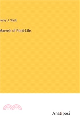 Marvels of Pond-Life