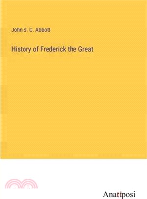 History of Frederick the Great