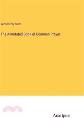 The Annotated Book of Common Prayer