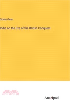 India on the Eve of the British Conquest