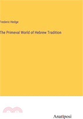 The Primeval World of Hebrew Tradition