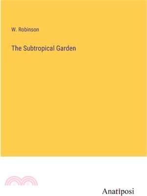 The Subtropical Garden