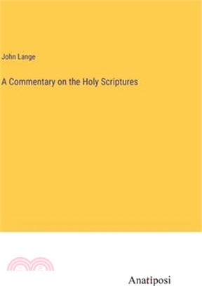 A Commentary on the Holy Scriptures