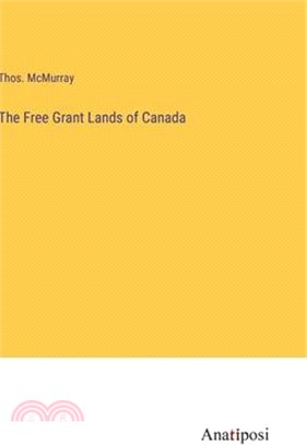 The Free Grant Lands of Canada