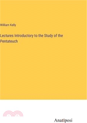 Lectures Introductory to the Study of the Pentateuch