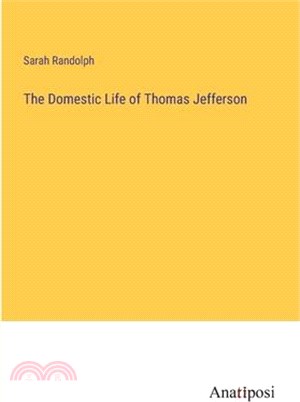 The Domestic Life of Thomas Jefferson