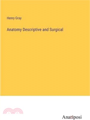 Anatomy Descriptive and Surgical