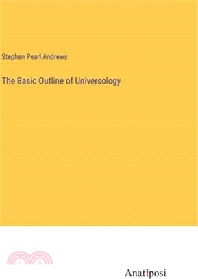 The Basic Outline of Universology