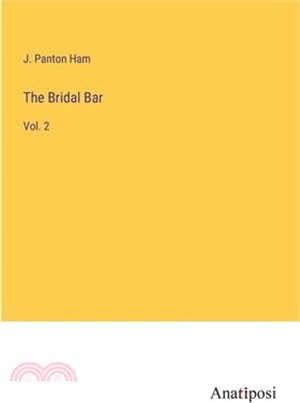 The Bridal Bar: Vol. 2