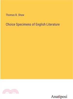 Choice Specimens of English Literature