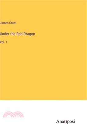 Under the Red Dragon: Vol. 1