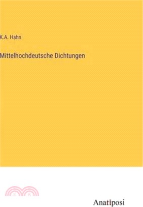 Mittelhochdeutsche Dichtungen