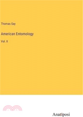 American Entomology: Vol. II