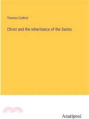 Christ and the Inheritance of the Saints