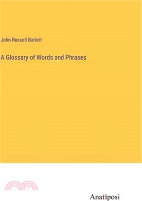 A Glossary of Words and Phrases