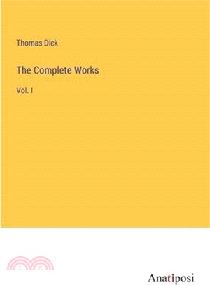 The Complete Works: Vol. I