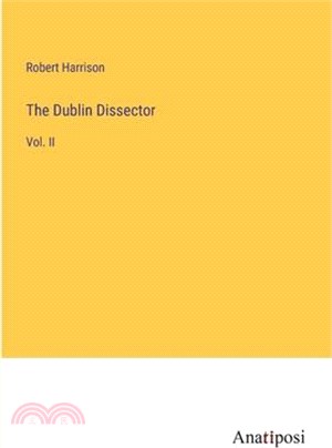 The Dublin Dissector: Vol. II