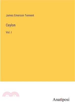 Ceylon: Vol. I