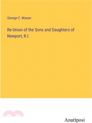 Re-Union of the Sons and Daughters of Newport, R.I.