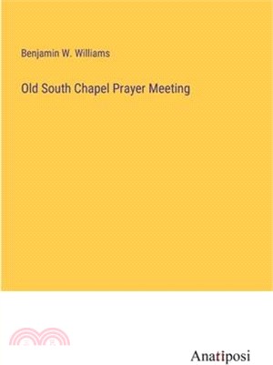 Old South Chapel Prayer Meeting