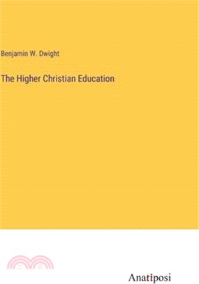 The Higher Christian Education