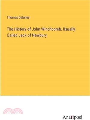 The History of John Winchcomb, Usually Called Jack of Newbury