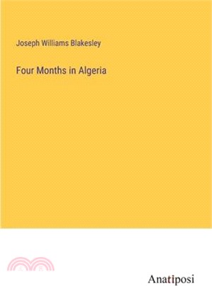 Four Months in Algeria