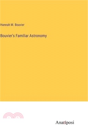 Bouvier's Familiar Astronomy