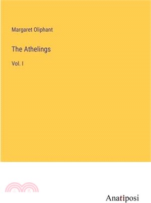 The Athelings: Vol. I