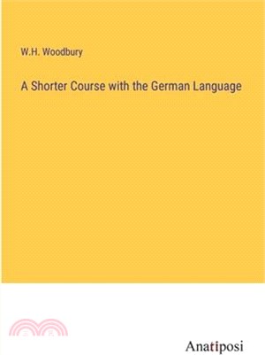 A Shorter Course with the German Language